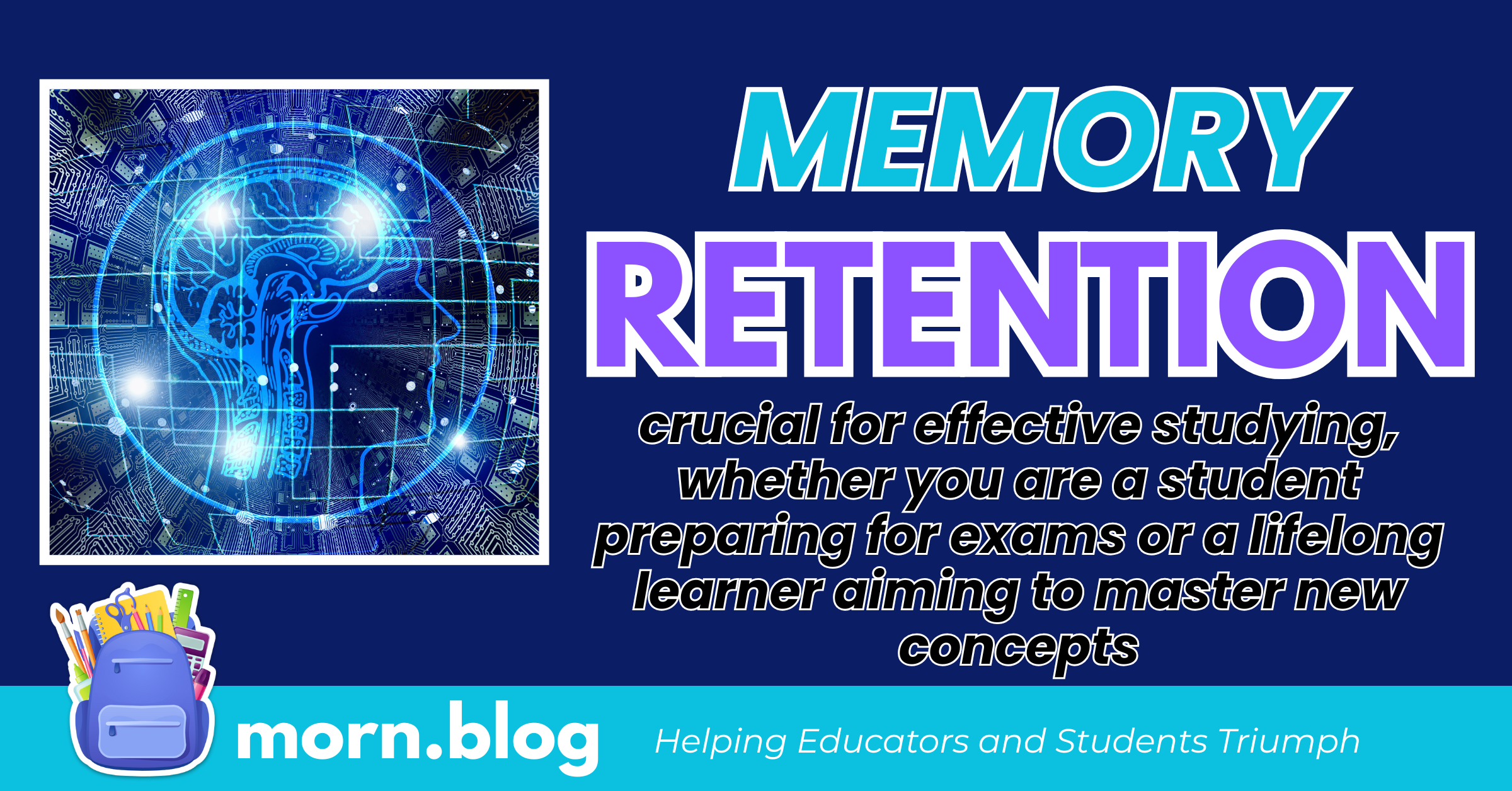 You Can Improve Memory Retention Thru These 12 Techniques